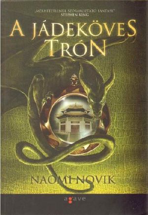 [Temeraire 02] • A jádeköves trón